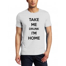 Marškinėliai Take me drunk I'm home